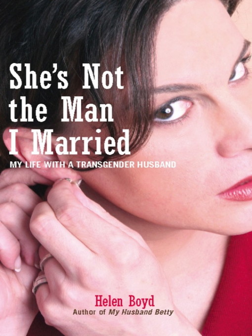 Title details for She's Not the Man I Married by Helen Boyd - Available